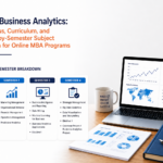 MBA in Business Analytics: Full Syllabus, Curriculum, and Semester-by-Semester Subject Breakdown for Online MBA Programs