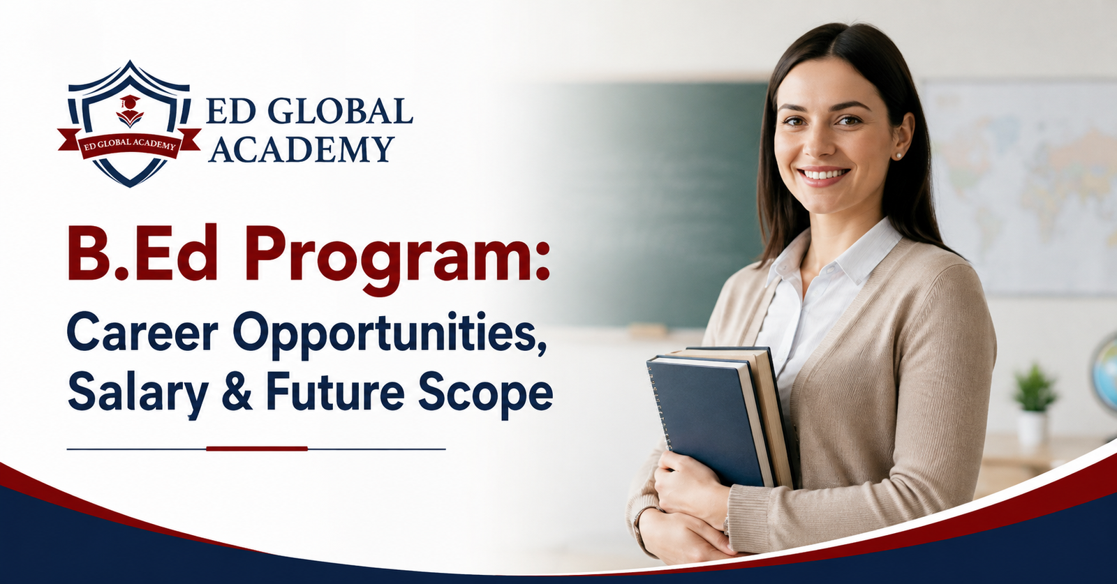 B.Ed. Program: Career Opportunities, Salary & Future Scope