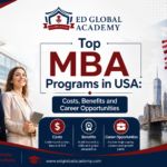 Top MBA Programs in USA: Costs, Benefits and Career Opportunities