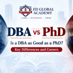 DBA vs PhD: Is a DBA as Good as a PhD? Key Differences and Careers