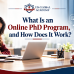 What Is an Online PhD Program, and How Does It Work?
